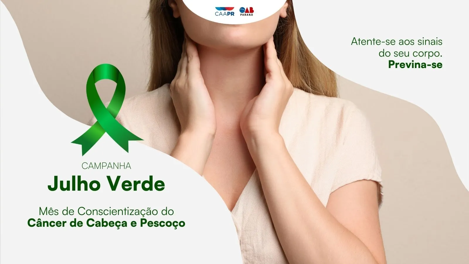 CAAPR lança campanha Julho Verde para prevenção do câncer de cabeça e pescoço
